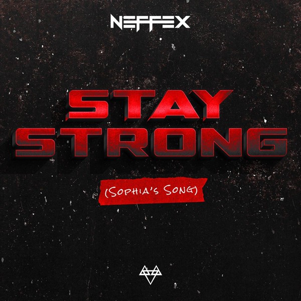Neffex - Stay Strong (Sophia's Song)