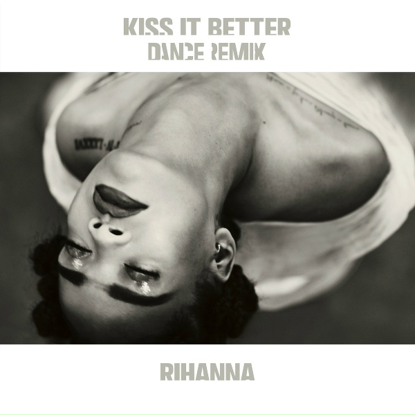 Rihanna - Kiss It Better