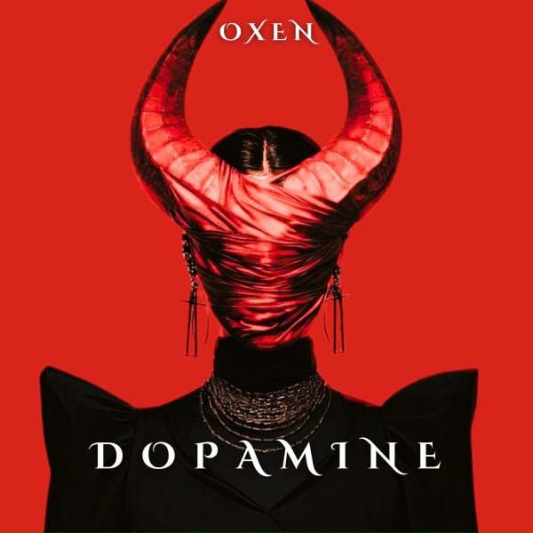 OXEN - Dopamine