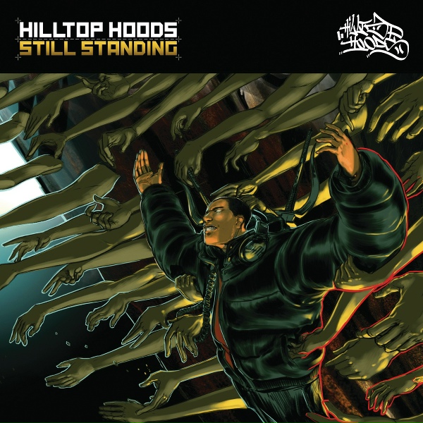 Hilltop Hoods - Still Standing