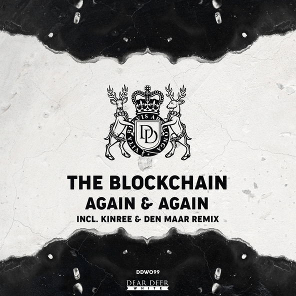 The Blockchain - again & again (Kinree & Den Maar remix)