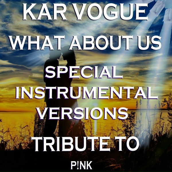 Kar Vogue - What About Us(Special Edit Instrumental Mix)