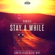 Dimitri Vegas & Like Mike - Stay a While (Ummet Ozcan Remix)