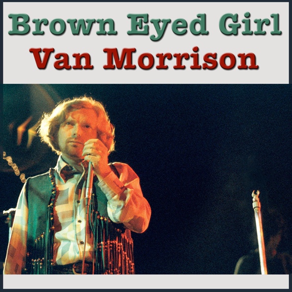 Van Morrison - Brown Eyed Girl
