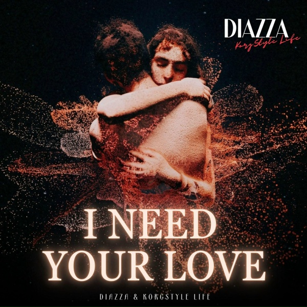 DIAZZA, KorgStyle Life - I Need Your Love