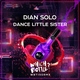 Dian Solo - Dance Little Sister (Original Mix)