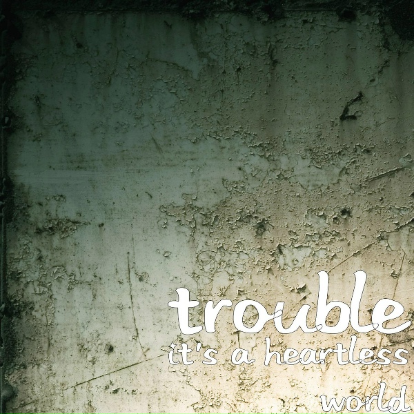 Trouble - Welcome to the Darkside