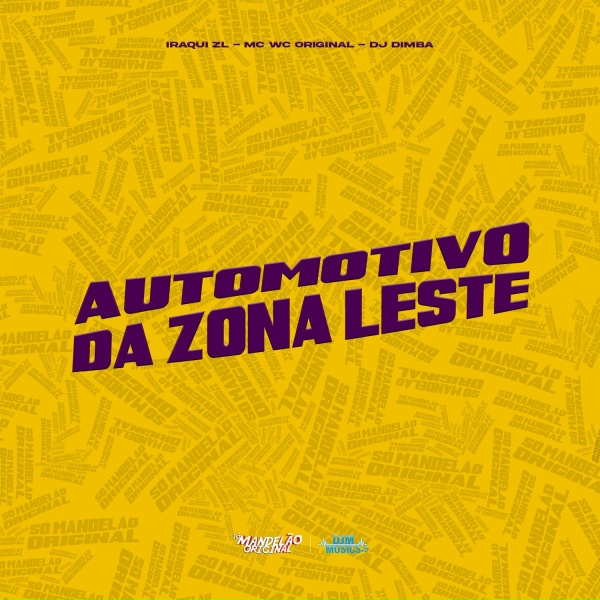 Iraqui Zl, Mc Wc Original, DJ Dimba - Automotivo da Zona Leste