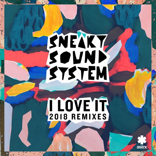 Sneaky Sound System - I Love It