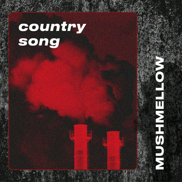 Mushmellow - Country Song
