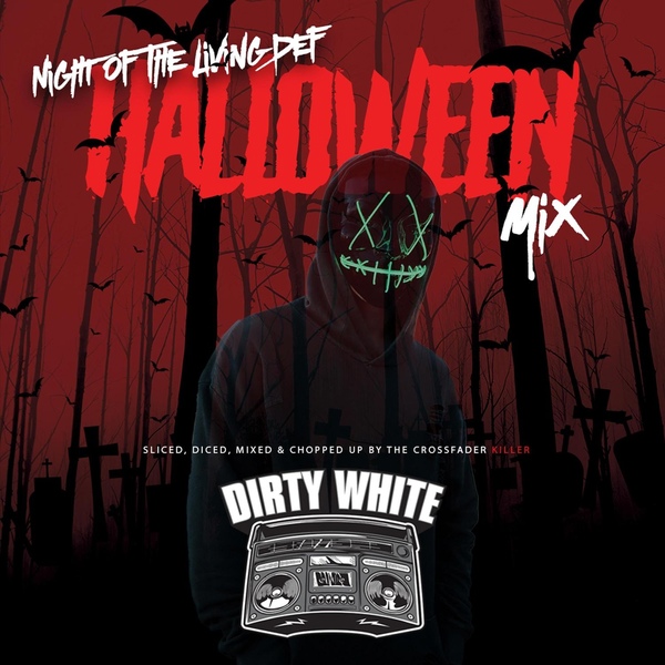 DJ Dirty White - Night of the Living Def