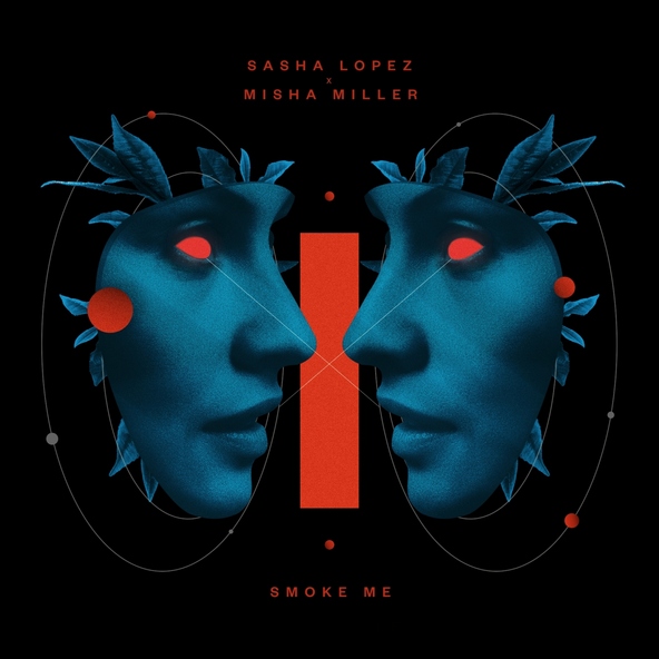 Sasha Lopez, Misha Miller - Smoke Me