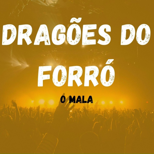 DRAG&Otilde;ES DO FORR&Oacute; - E TOME AMOR