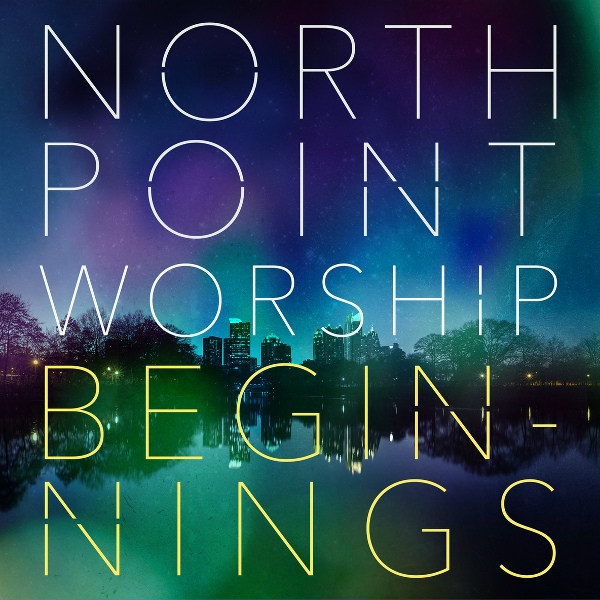 North Point Worship feat. Steve Fee - All Because Of Jesus