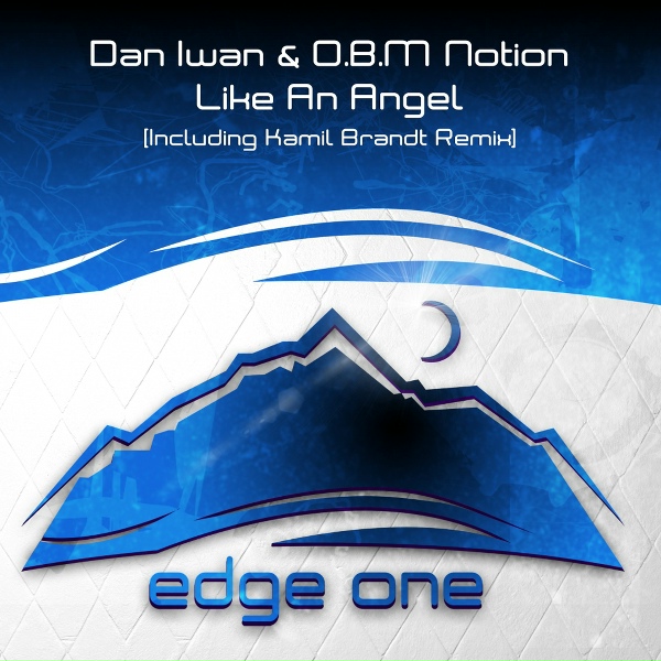 Dan Iwan, O.B.M Notion - Like An Angel