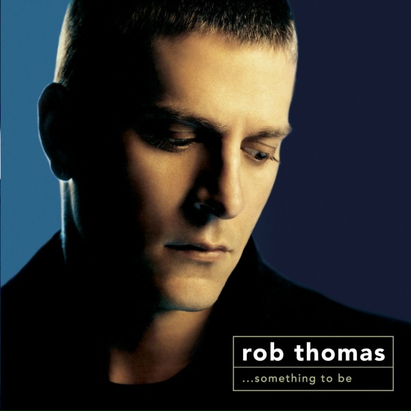 Rob Thomas - All That I Am