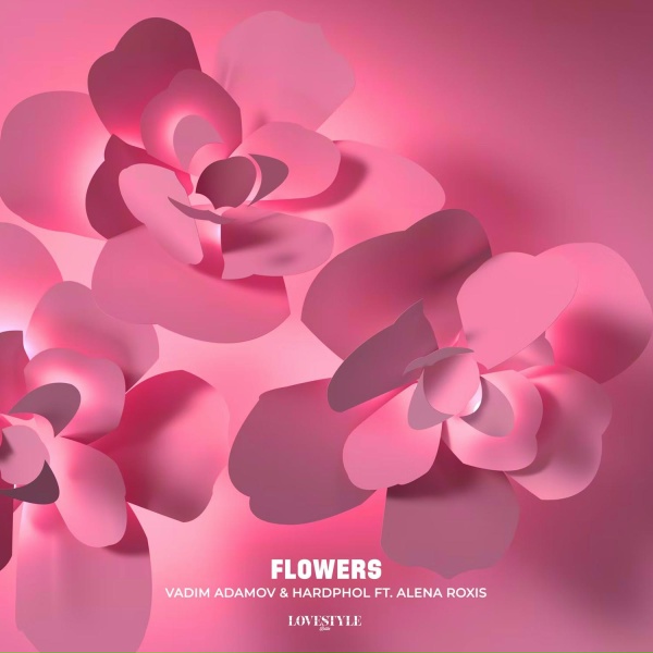 Vadim Adamov, Hardphol feat. Alena Roxis - Flowers