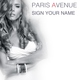Paris Avenue - Sign Your Name (Radio Edit) (Radio Edit)