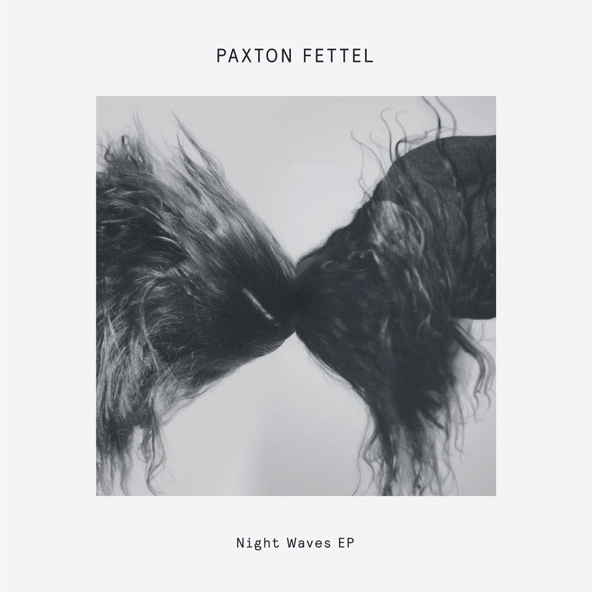 Paxton Fettel - It's Clear