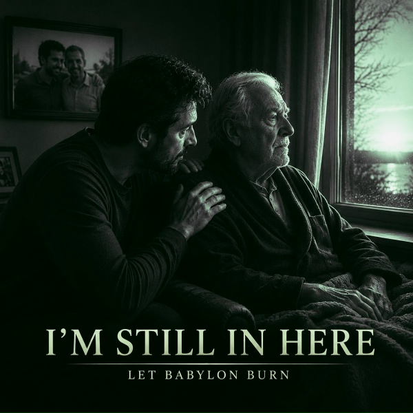 Let Babylon Burn - I&rsquo;m Still in Here