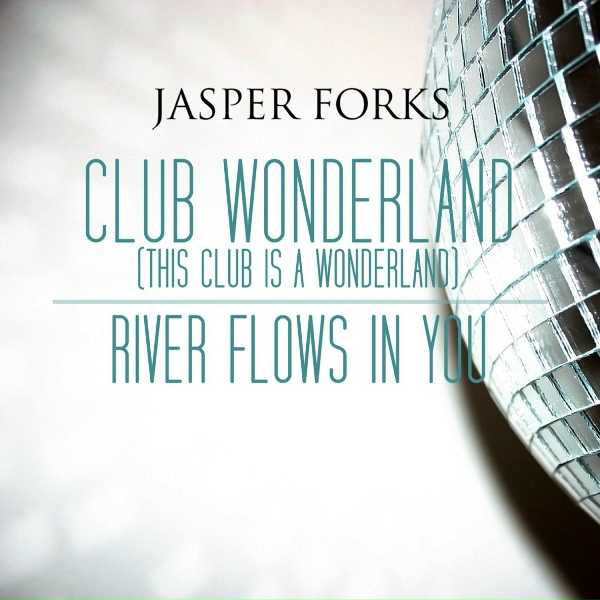 Jasper Forks - This Club Is a Wonderland
