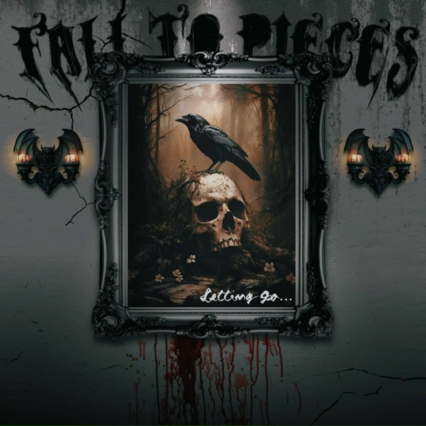 Fall To Pieces - Letting Go...