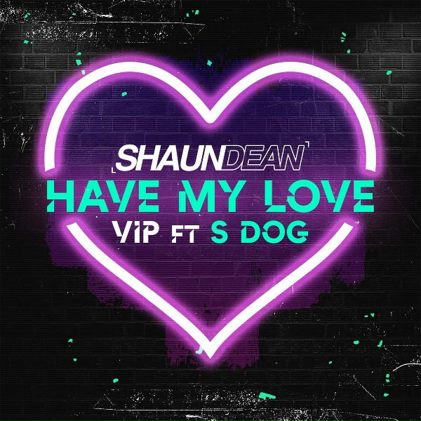 Shaun Dean - Have My Love
