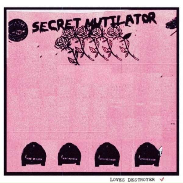 Secret Mutilator - Love's Destroyer