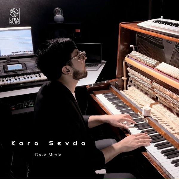 Dova music - Kara Sevda
