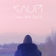 Kaum - Take Me Back (Tru Concept Remix) (Tru Concept Remix)