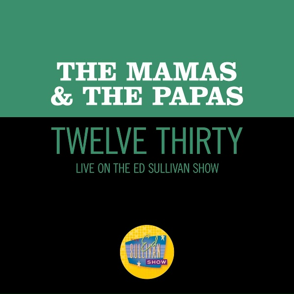 The Mamas & The Papas - Twelve Thirty