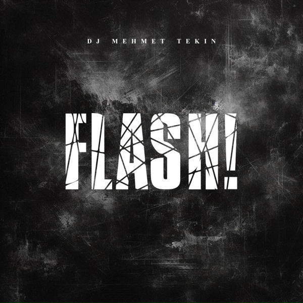 Dj Mehmet Tekin - Flash!