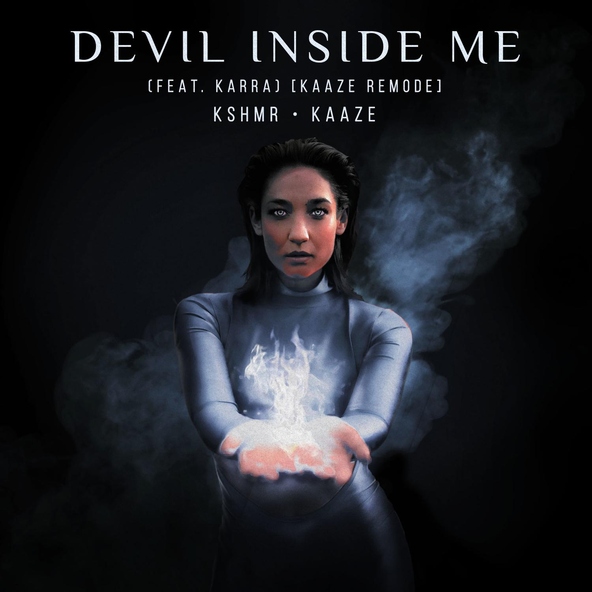 KSHMR, KAAZE feat. KARRA - Devil Inside Me (feat. KARRA)