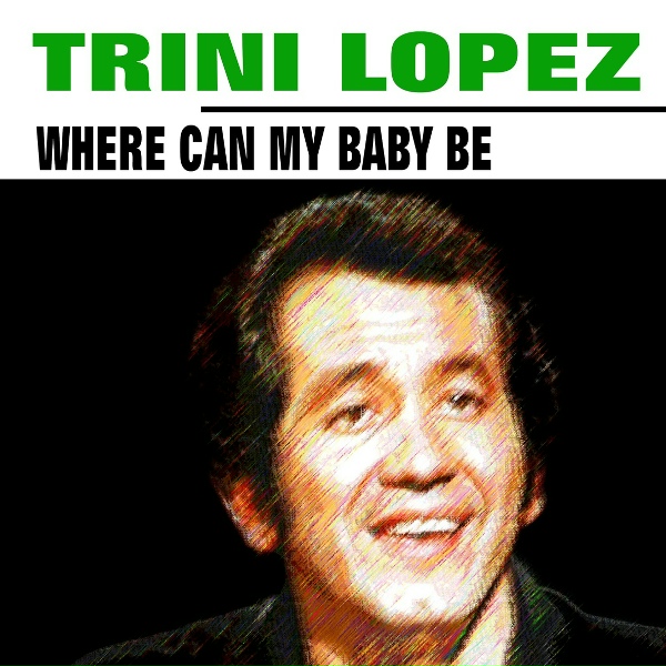Trini Lopez - Won't You Be My Queen for a Day