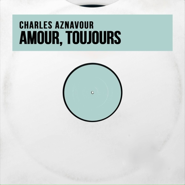 Charles Aznavour - Quand Tu Viens Chez Moi, Mon Coeur