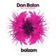 Dan Balan feat. Lusia Chebotina - Balzam