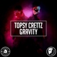 Topsy Crettz - Gravity (Original Mix) (Original Mix)