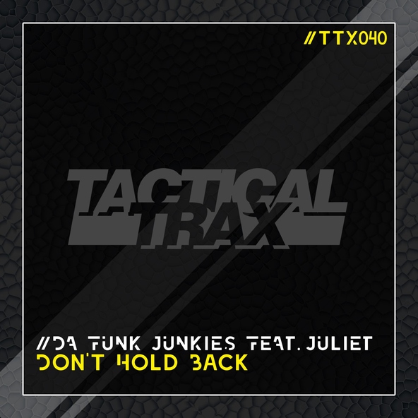 Da Funk Junkies feat. Juliet - Don't Hold Back