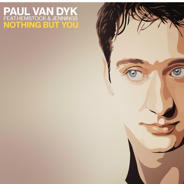 Paul van Dyk feat. Hemstock & Jennings - Nothing But You