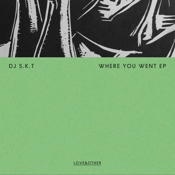 DJ S.K.T - Where You Went