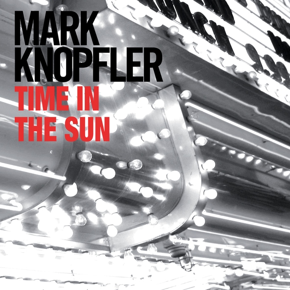 Mark Knopfler - Time In The Sun