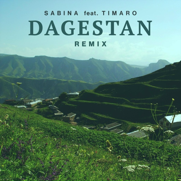 SABINA feat. Timaro - Dagestan (feat. Timaro) (Remix)