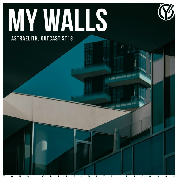 Astraelith, OutCast St13 - My Walls