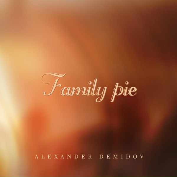 Alexander Demidov - Family pie
