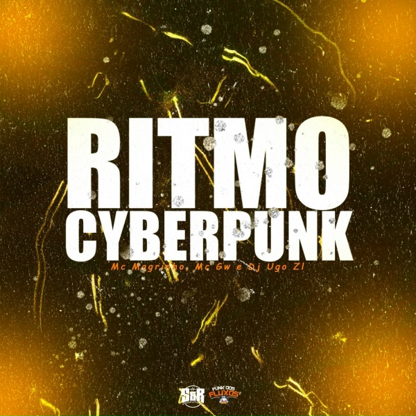 Mc Magrinho, Mc GW, Dj Ugo Zl - Ritmo Cyberpunk