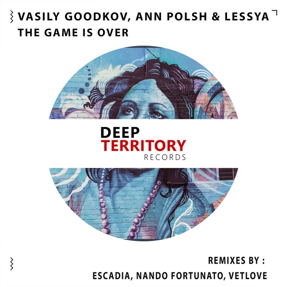 Vasily Goodkov, Ann Polsh, Lessya - The Game Is Over