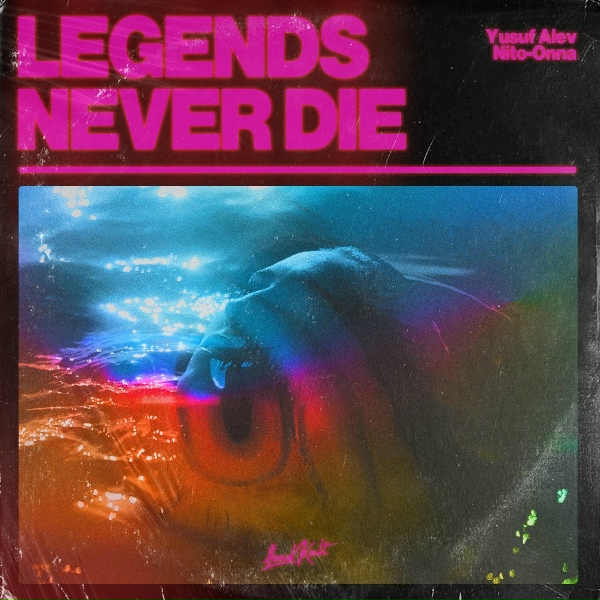 Yusuf Alev, Nito-Onna - Legends Never Die