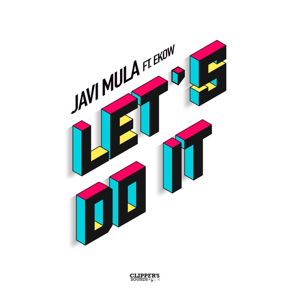 Javi Mula feat. Ekow - Let's Do It