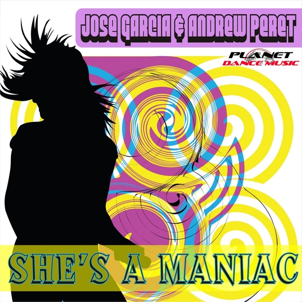 Jose Garcia, Andrew Peret - She's A Maniac