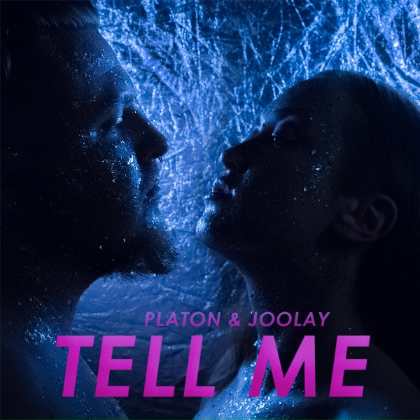 Platon & Joolay - Tell Me